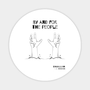 By And For The People #1 Magnet